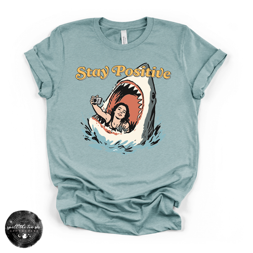 Stay Positive Shark Attack Tee | Funny Summer Graphic T-Shirt