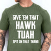 Give Em That Hawk Tuah Spit On That Thang Shirt | Political Election Dark Tee C1076 - GOP