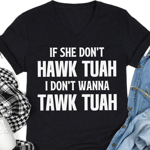 If She Dont Hawk Tuah | Hawk Tuah Spit On That Thang Shirt | Political Election Dark Tee C1078 - GOP