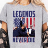 Legends Never Die | Trump Fight 2024 Shirt Pennsylvania Rally | Donald Trump Shirt Bright T1158 - GOP