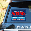 They're Just Weird Like Really Weird Decal | Kamala Harris 2024 Car Decal | Democrat Stickers T1519 - KH2
