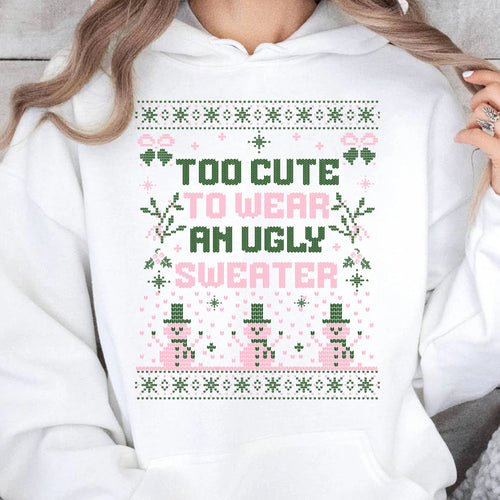 Too Cute To Wear An Ugly Sweater, Vintage Merry Christmas Sweater, Funny Xmas Holiday Sweatshirt T1634