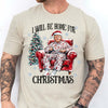 I Will Be Home For Christmas, Funny Trump Christmas Shirt, Trump 47th President Sweatshirt Bright T1719 - GOP