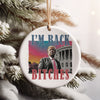 I'm Back Bitches, Trump Is My President, Trump Won, Trump 47th President Ceramic Ornament, Perfect for Car & Christmas Tree Decor T1745 - GOP