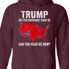 Trump Coverage Can You Hear Us Now, Trump Won, Trump 47th President Sweatshirt T1752 - GOP