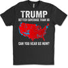 Trump Coverage Can You Hear Us Now, Trump Won, Trump 47th President Sweatshirt T1752 - GOP