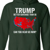 Trump Coverage Can You Hear Us Now, Trump Won, Trump 47th President Sweatshirt T1752 - GOP