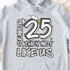 Senior 25, They Not Like Us, Graduation Bright Shirt Design, Class Of 2025, Graduation 2025 682026