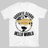 Goodbye School Hello World, Graduation Bright Shirt Design, Class Of 2025, Graduation 2025 682028