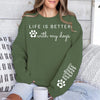 Life Is Better With My Dog Sleeve Custom Name Shirt, Personalized Custom Sleeve Print Dark Sweatshirt, Mother's Day Gifts, Father's Day Gift 682103