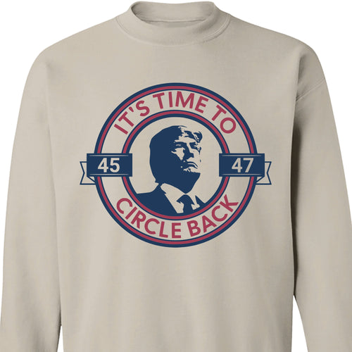 It's Time To Circle Back Trump Shirt | Donald Trump Homage Shirt | Donald Trump Fan Tees C918 - GOP