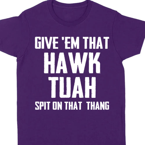 Give Em That Hawk Tuah Spit On That Thang Shirt | Political Election Dark Tee C1076 - GOP