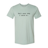 Tell Your Dog That I Said Hi T-Shirt
