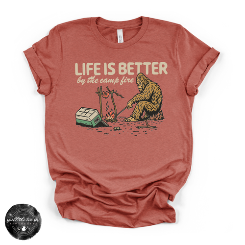 Life Is Better by the Campfire Bigfoot Tee | Funny Camping Sasquatch Graphic T-Shirt