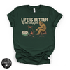 Life Is Better by the Campfire Bigfoot Tee | Funny Camping Sasquatch Graphic T-Shirt