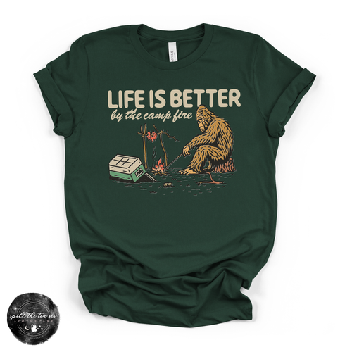 Life Is Better by the Campfire Bigfoot Tee | Funny Camping Sasquatch Graphic T-Shirt