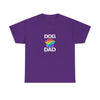 Pride Dog Dad Heavy Duty Unisex Tee Sizes Small - 5XL (11 colors)