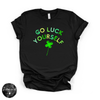 Go Luck Yourself Tee | Funny St. Patrick’s Day Graphic T-Shirt