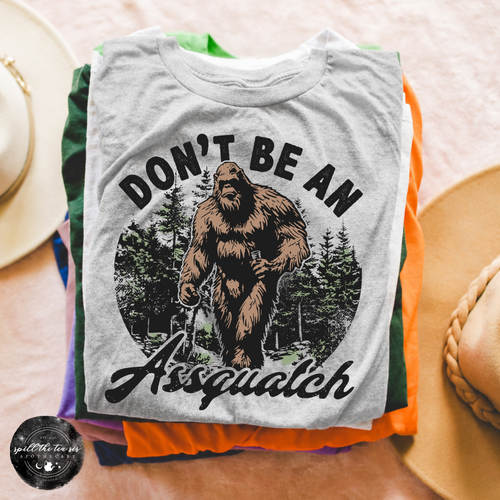 Don't Be an Assquatch Tee | Funny Bigfoot Graphic T-Shirt