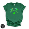 Go Luck Yourself Tee | Funny St. Patrick’s Day Graphic T-Shirt