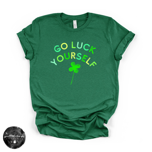 Go Luck Yourself Tee | Funny St. Patrick’s Day Graphic T-Shirt