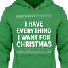 I Have Everything I Want For Christmas, Couple Matching Christmas Shirt, Personalized Custom Couple Sweatshirt T1324