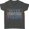 Never Underestimate A Public School Teacher Shirt | Kamala Harris 2024 Shirt | Democrat Shirt Dark T1545 - KH2