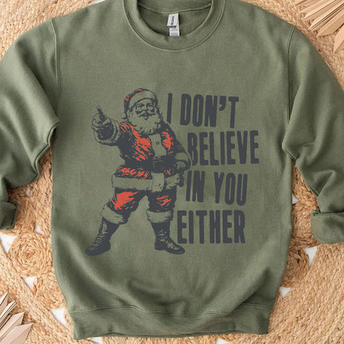 I Don't Believe In You Either Shirt, Retro Santa Claus Sweater, Funny Santa Christmas Sweatshirt T1637
