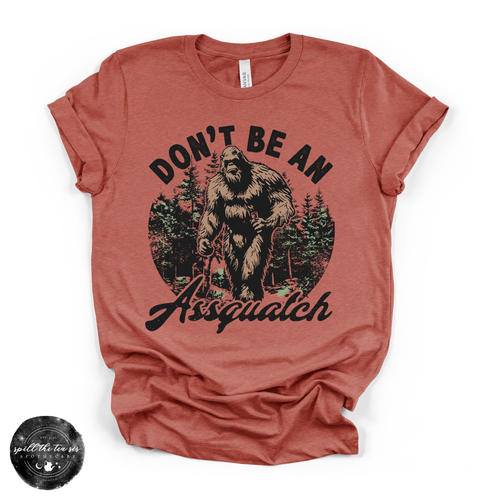 Don't Be an Assquatch Tee | Funny Bigfoot Graphic T-Shirt