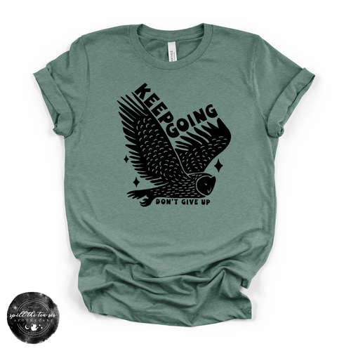 Keep Going Tee | Motivational Inspirational Graphic T-Shirt