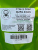 QUAIL EGGS - Freeze Dried