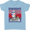 Dwight Eisenhangover Funny 4th Of July Drinking Shirt Bright T1184