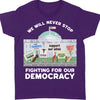 We Will Never Stop Fighting Shirt – 8647 Anti Trump And Resist MAGA Shirt, Political Activism Dark Shirt 682220
