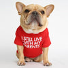 I Still Live With My Parents T-Shirt