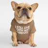 I Still Live With My Parents T-Shirt