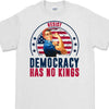 Resist Democracy Has No Kings Shirt | Anti-Trump Protest Shirt | Patriotic Democracy Shirt | No Kings in America Shirt 682476
