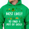 Custom Text Most Likely To St. Patricks Day Shirt, Personalized Funny St Patrick's Day Shirt, Matching St. Patrick's Day Shirt 681902