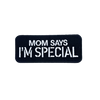 MOM SAYS I'M SPECIAL Morale Patch