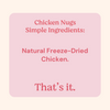 Chicken Nugs Treats
