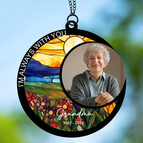 I'm Always With You Suncatcher Ornament, Custom Photo Suncatchers, Gift For Family, Memorial Gift Ornament 681955