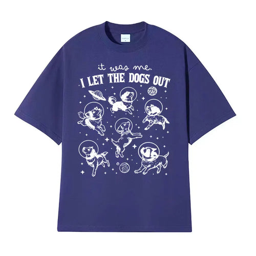 It Was Me I Let Dogs Out Retro Graphic T Shirt Funny Dog in Space Humor Tee Shirt Men Women's Summer High Quality Casual T-shirt