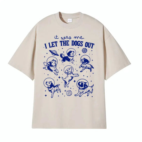 It Was Me I Let Dogs Out Retro Graphic T Shirt Funny Dog in Space Humor Tee Shirt Men Women's Summer High Quality Casual T-shirt