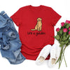 Cute Golden Retriever Dog Mom Tshirt Life Is Golden Shirt O-Neck T-shirts Casual Short Sleeve Tee English Retriever Gift Y2K Top