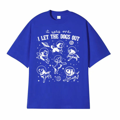 It Was Me I Let Dogs Out Retro Graphic T Shirt Funny Dog in Space Humor Tee Shirt Men Women's Summer High Quality Casual T-shirt