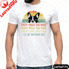 Boston Terrier Dog Every Snack You Make Summer Vintage Graphic Men T-Shirt Dog Lovers Tees Retro Dog Graphic Print Clothes