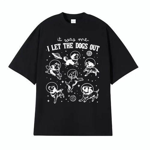 It Was Me I Let Dogs Out Retro Graphic T Shirt Funny Dog in Space Humor Tee Shirt Men Women's Summer High Quality Casual T-shirt
