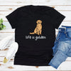 Cute Golden Retriever Dog Mom Tshirt Life Is Golden Shirt O-Neck T-shirts Casual Short Sleeve Tee English Retriever Gift Y2K Top