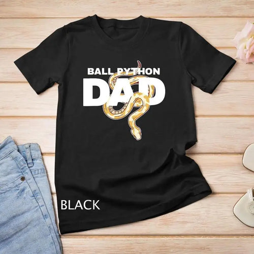 Ball Python Dad Snake Pet Animal Reptile Men T Shirt Unisex T shirt