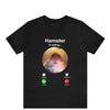 Hamster is Calling Funny Meme Shirt Meme Hamster Staring T-shirt Front Camera hamster calling Hamster Funny shirt Hamster meme
