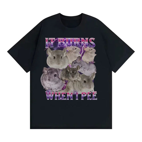 It Burns When I Pee Graphic T Shirts Funny Cute That Go Hard Chinchilla T-shirt Women's Fashion Vintage Short Sleeve T Shirt Y2K